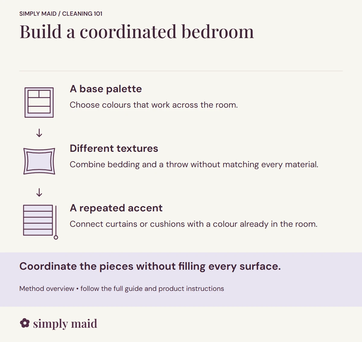 Build a coordinated bedroom. Coordinate the pieces without filling every surface.